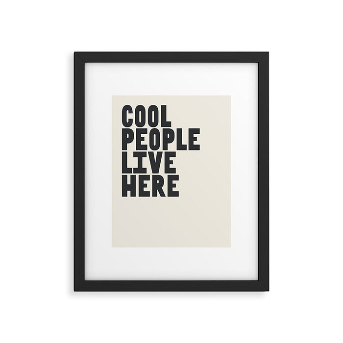 Cool People Live Here Framed Art Print Gallery Image 1