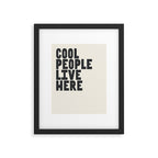 Cool People Live Here Framed Art Print Gallery Image 5