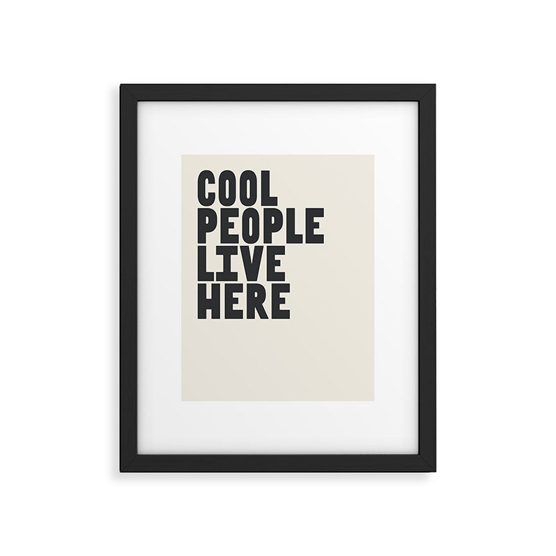 Cool People Live Here Framed Art Print Gallery Image 5