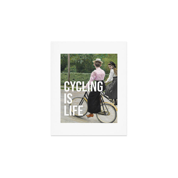 Cycling Is Life Art Print Gallery Image 1
