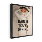 Darlin You're So Fine Framed Canvas Print Gallery Image 2