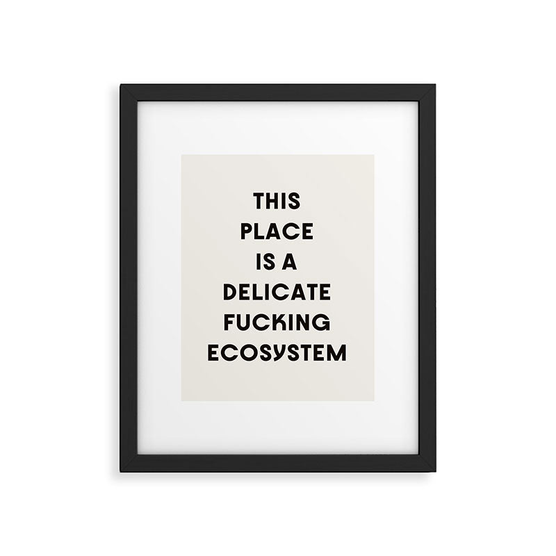 Delicate Fucking Ecosystem - The Bear Funny Saying Framed Art Print Gallery Image 5
