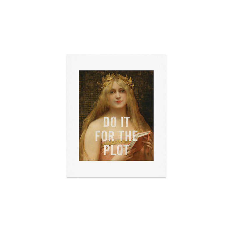 Do It For The Plot Art Print Gallery Image 1