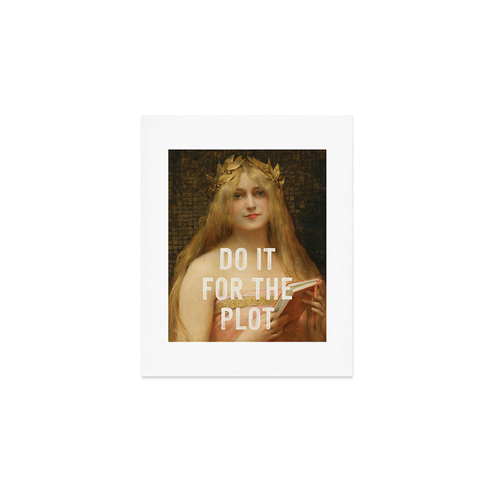 Do It For The Plot Art Print Gallery Image 1