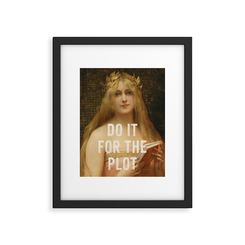 Do It For The Plot Framed Art Print Gallery Image 5