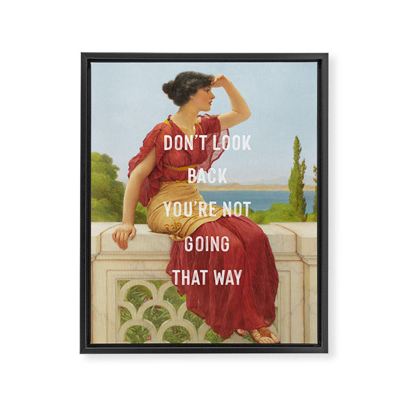 Don't Look Back You're Not Going That Way Framed Canvas Print Gallery Image 3