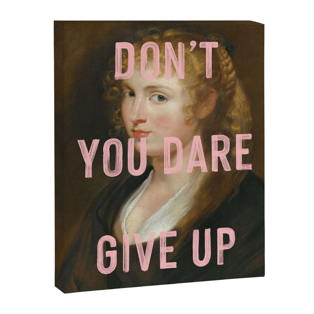 Dont You Dare Give Up Canvas Print Gallery Image 6