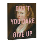 Dont You Dare Give Up Canvas Print Gallery Image 6