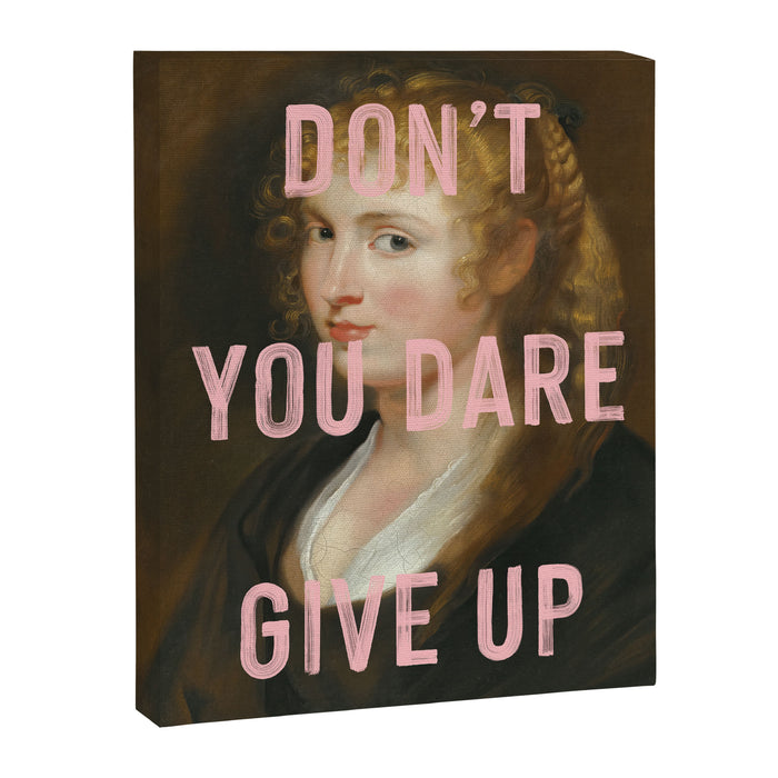 Dont You Dare Give Up Canvas Print Gallery Image 1