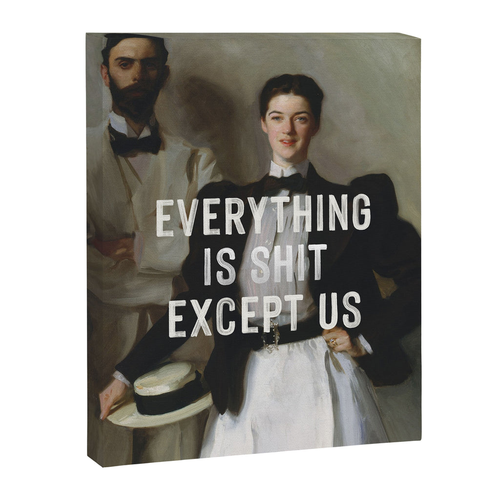 Everything Is Shit Except Us - Funny Love Quote Canvas Print Gallery Image 6