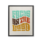 Focus on the Good Framed Canvas Print Gallery Image 6