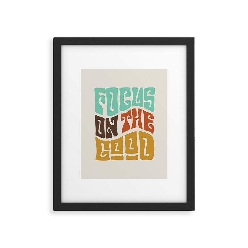 Focus on the Good Framed Art Print Gallery Image 5