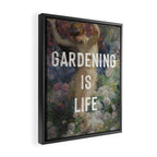 Gardening is Life Framed Canvas Print Gallery Image 2