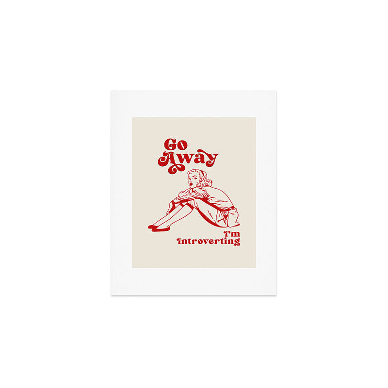 Go Away I'm Introverting Art Print Gallery Image 1