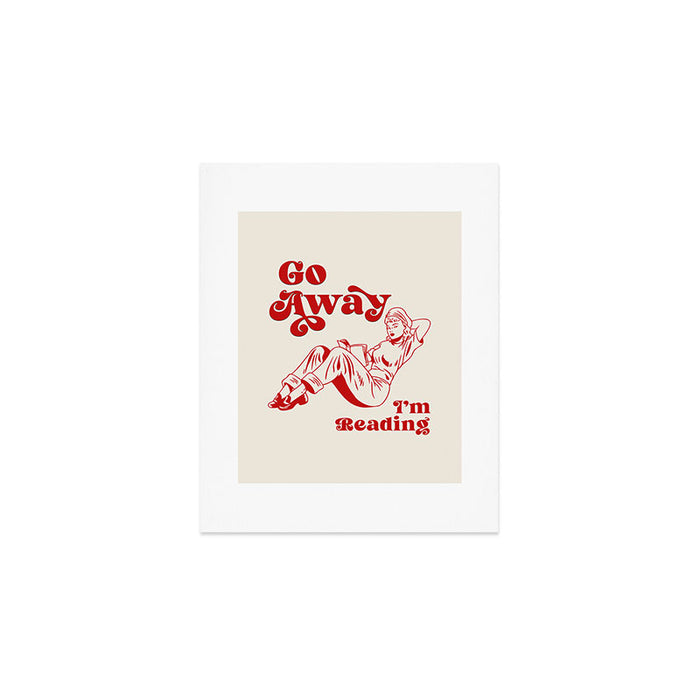 Go Away I'm Reading - Funny Quote, Retro Typography Art Print Gallery Image 1
