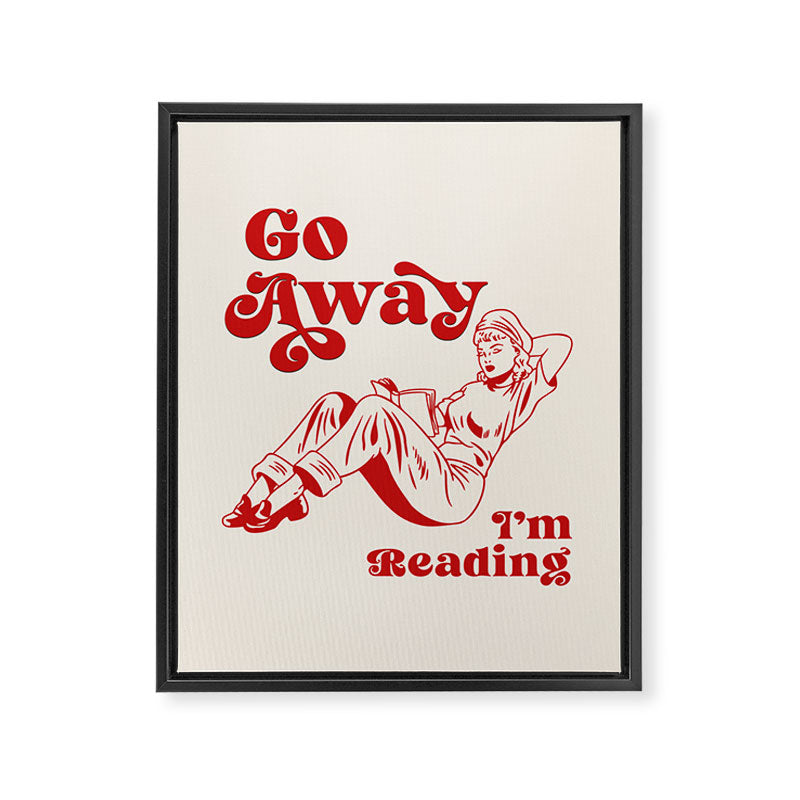 Go Away I'm Reading - Funny Quote, Retro Typography Framed Canvas Print Gallery Image 6