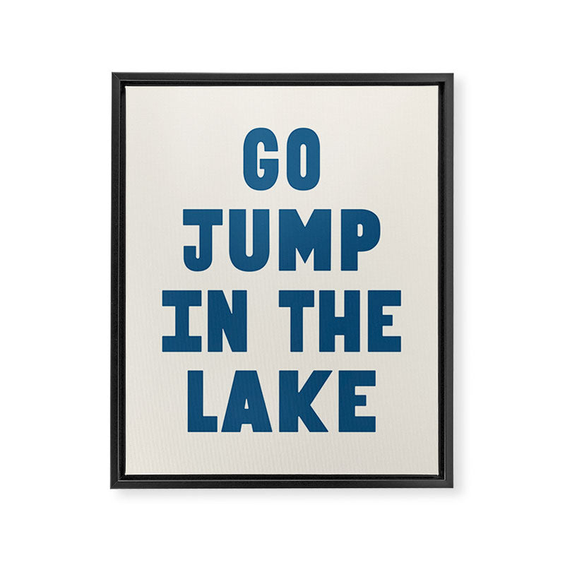 Go Jump In The Lake Framed Canvas Print Gallery Image 6