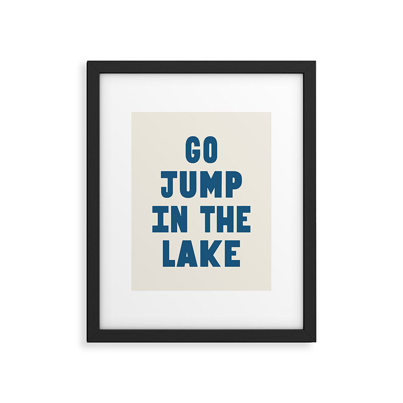 Go Jump In The Lake Framed Art Print