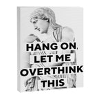 Hang On Let Me Overthink This Canvas Print Gallery Image 6