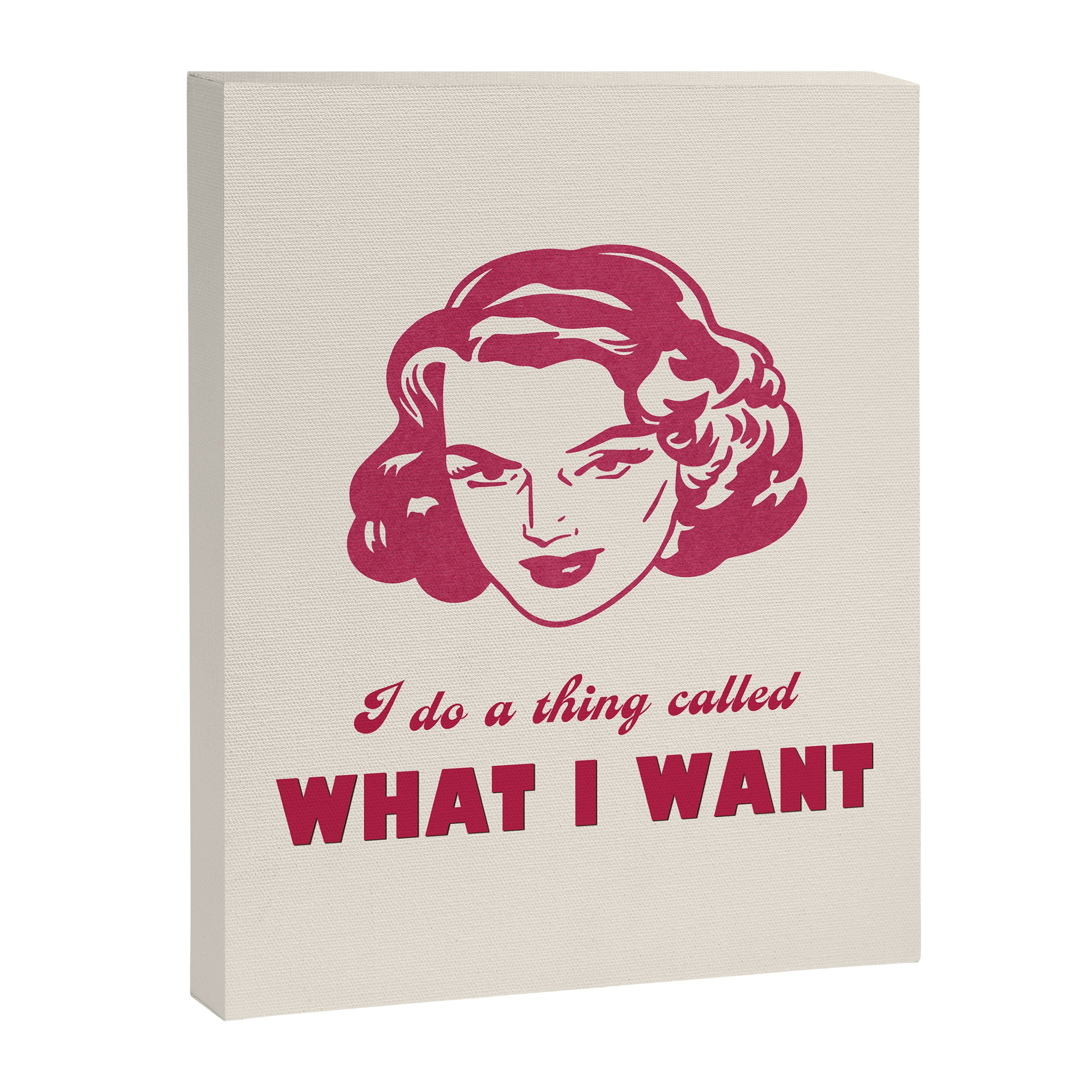I Do A Thing Called What I Want / Retro Funny Feminist Saying Canvas Print Gallery Image 6