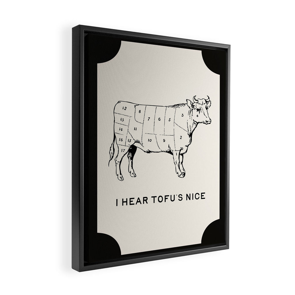 I Hear Tofu's Nice - Funny Vegan Kitchen Quotes Framed Canvas Print Gallery Image 2