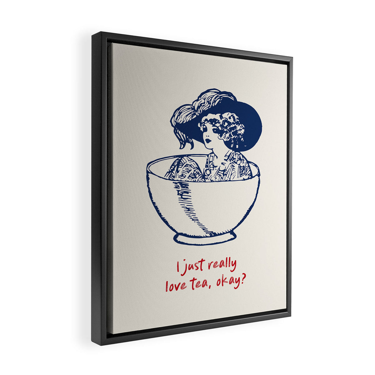 I Just Really Love Tea, Okay Framed Canvas Print Gallery Image 2