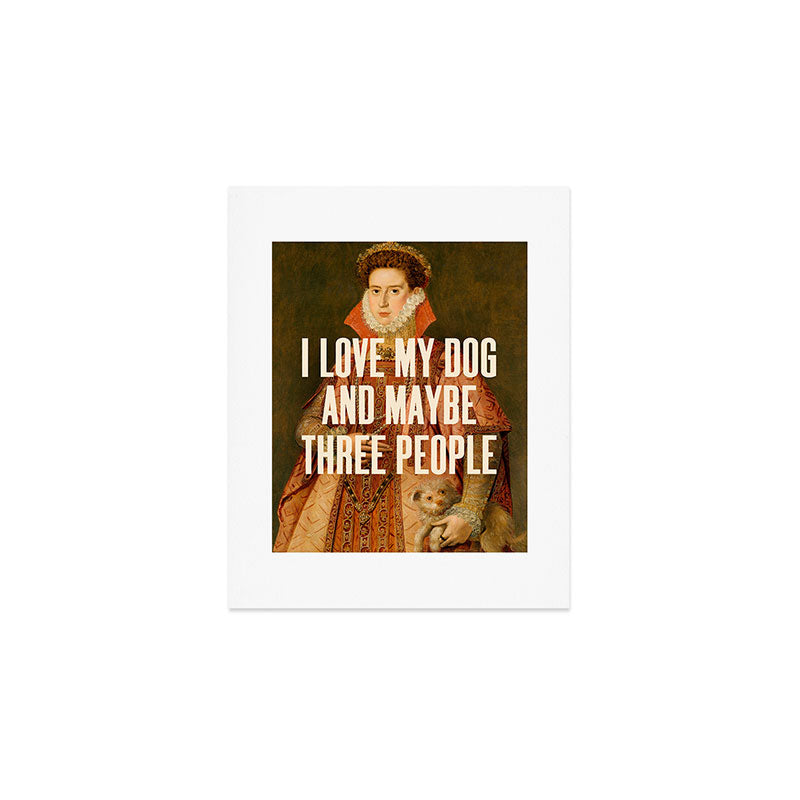 I Love My Dog Art Print Gallery Image 1