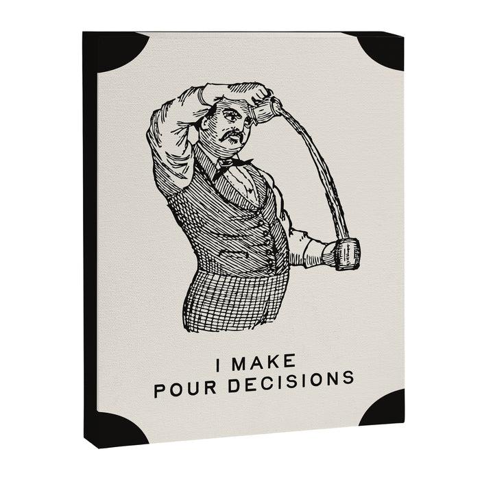 I Make Pour Decisions - Funny Cocktail Bar Canvas Print Gallery Image 1