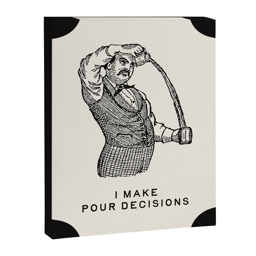 I Make Pour Decisions - Funny Cocktail Bar Canvas Print Gallery Image 6