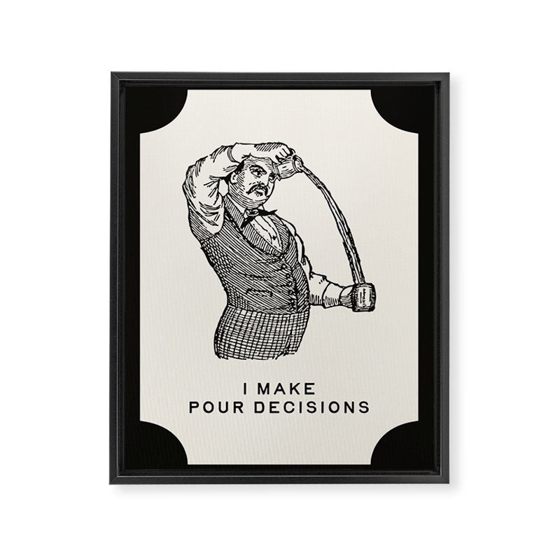 I Make Pour Decisions - Funny Cocktail Bar Framed Canvas Print Gallery Image 6