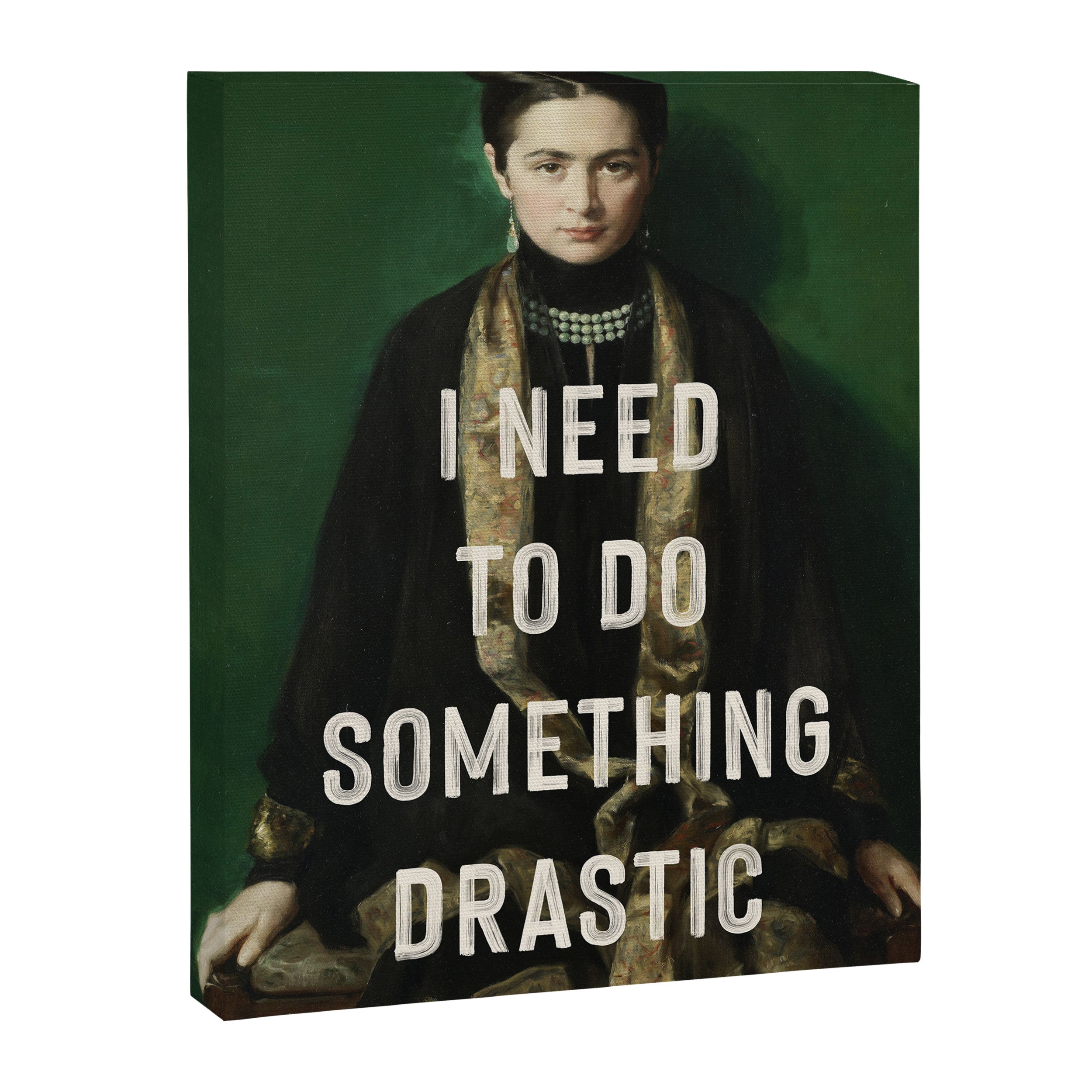 I Need To Do Something Drastic Canvas Print Gallery Image 6