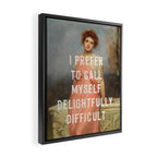 I Prefer to Call Myself Delightfully Difficult - Funny Feminist Framed Canvas Print Gallery Image 2