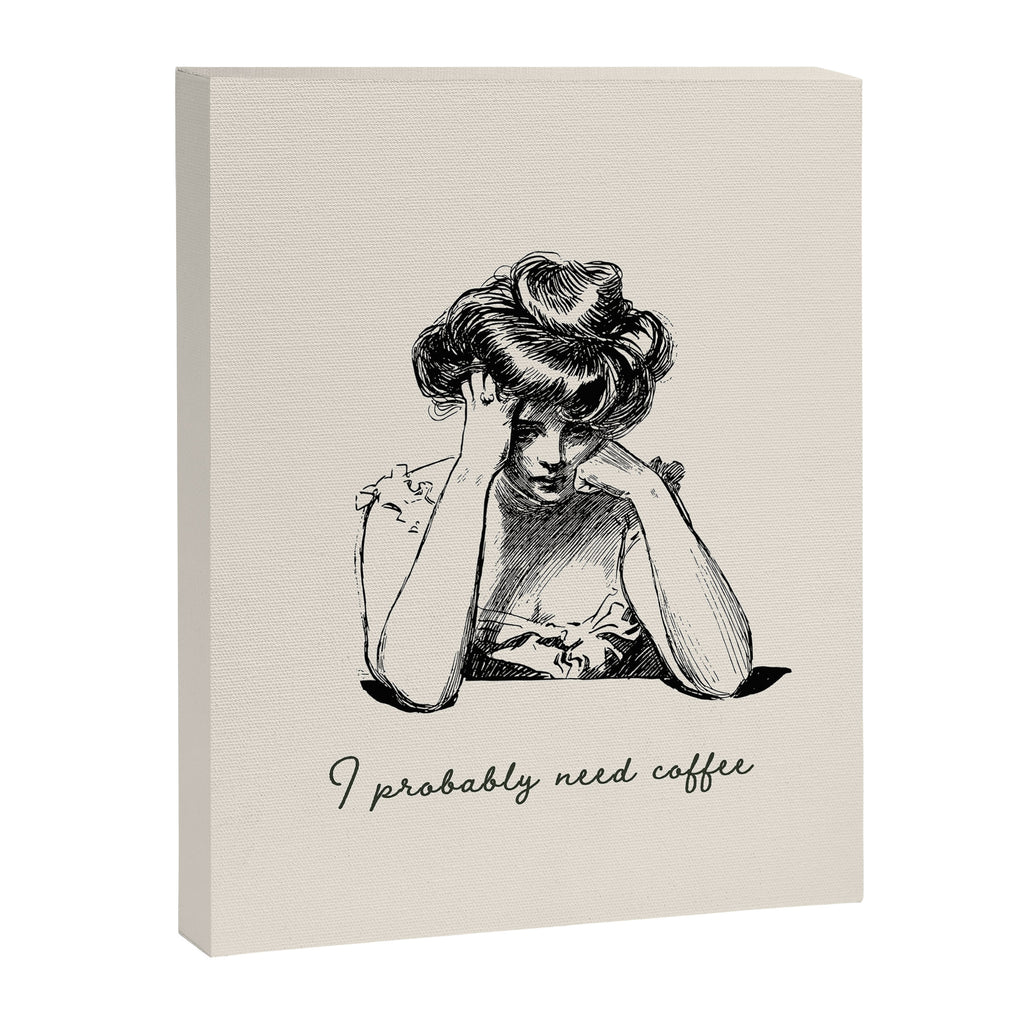 I Probably Need Coffee / Vintage Illustration / Funny Quote Canvas Print Gallery Image 6