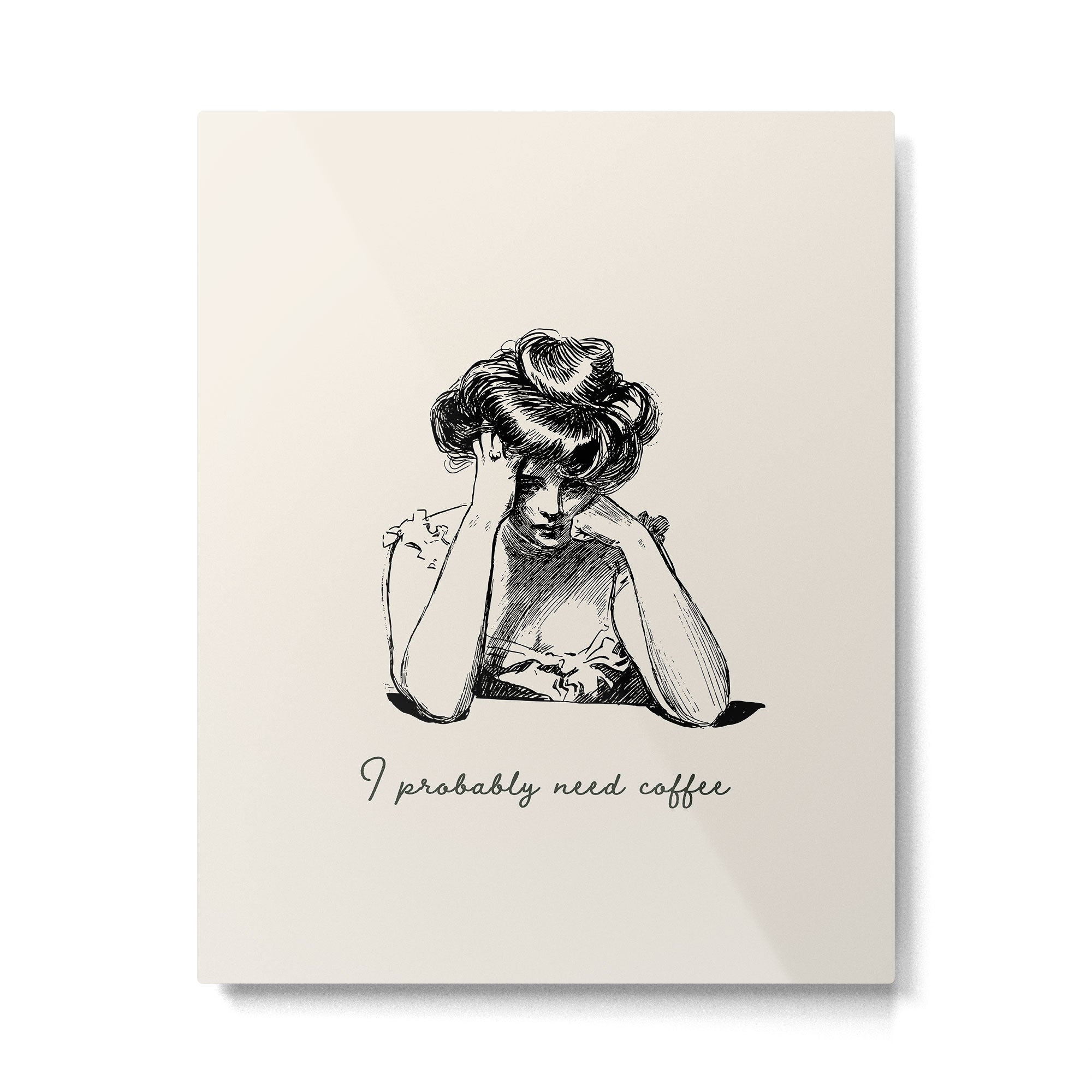 I Probably Need Coffee / Vintage Illustration / Funny Quote Metal Print Gallery Image 4