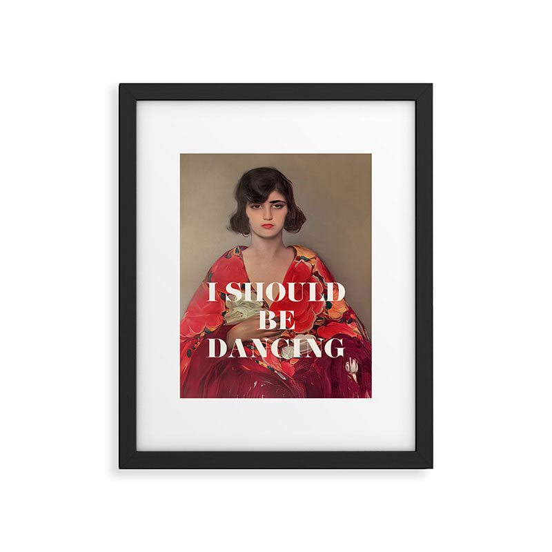 I Should Be Dancing Framed Art Print Gallery Image 5