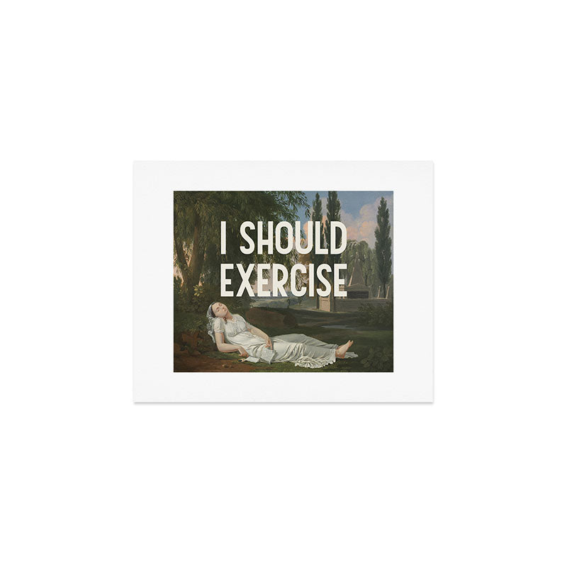 I Should Exercise - Funny Motivational Quote Art Print Gallery Image 1