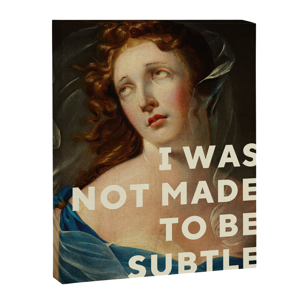 I Was Not Made To Be Subtle Canvas Print Gallery Image 6