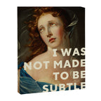 I Was Not Made To Be Subtle Canvas Print Gallery Image 6