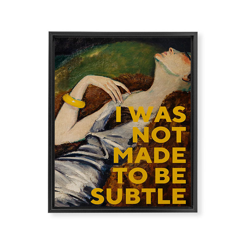 I Was Not Made to Be Subtle, Feminist Framed Canvas Print Gallery Image 6
