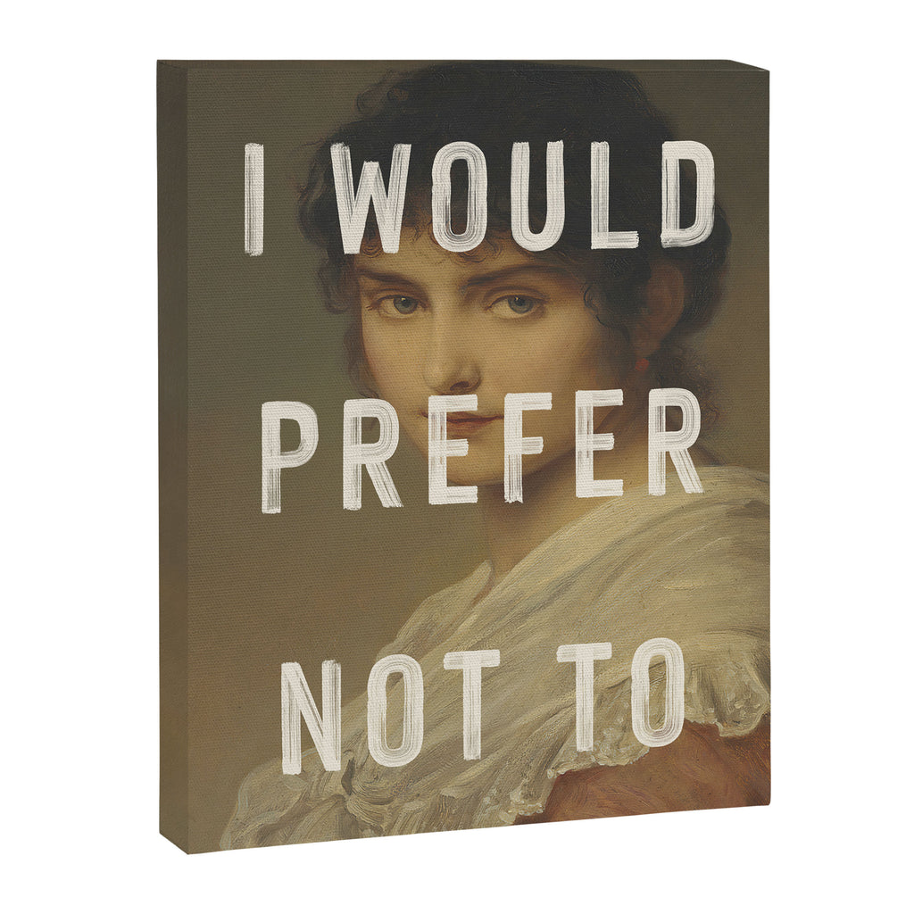 I Would Prefer Not To Canvas Print Gallery Image 6