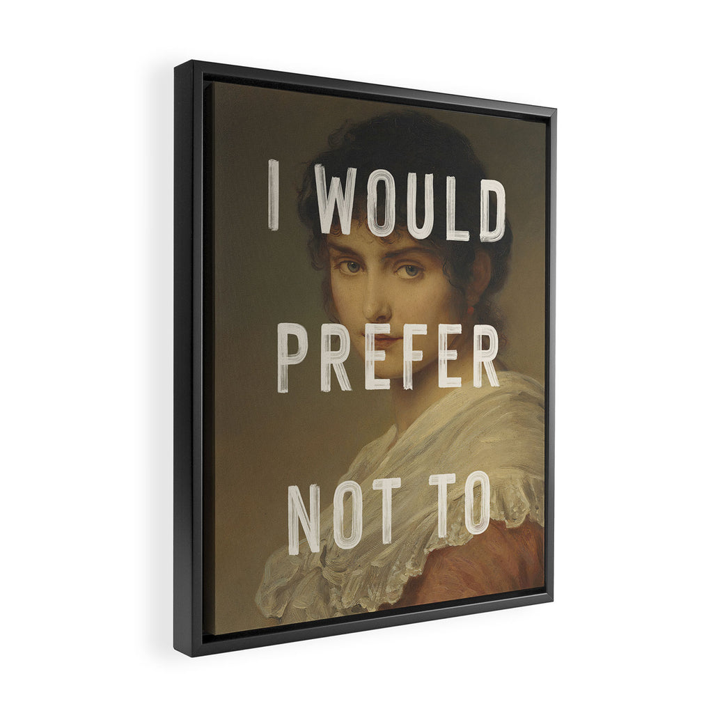 I Would Prefer Not To Framed Canvas Print Gallery Image 2