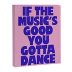 If The Music's Good You Gotta Dance - Pink and Blue Canvas Print Gallery Image 6