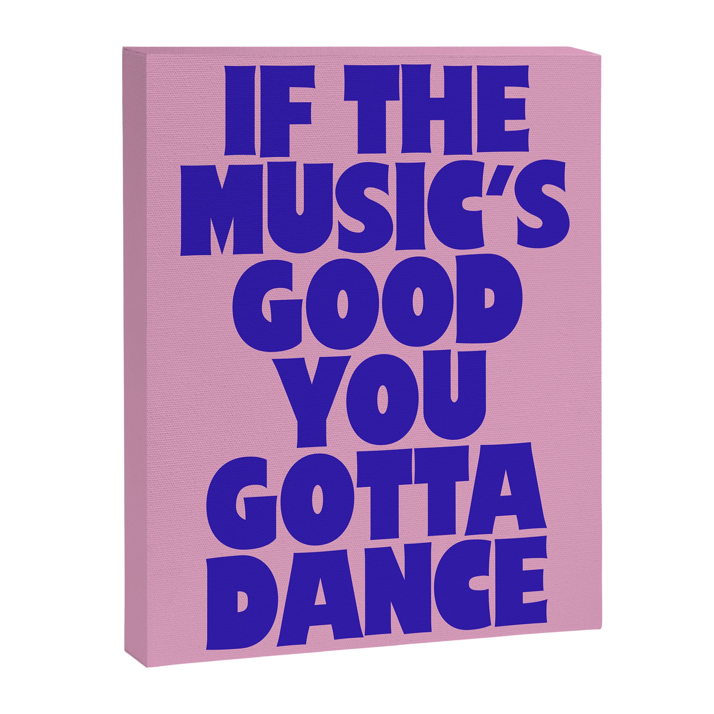 If The Music's Good You Gotta Dance - Pink and Blue Canvas Print Gallery Image 6