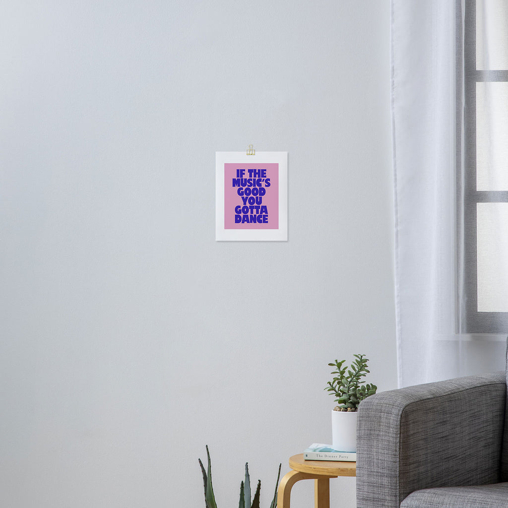 If The Music's Good You Gotta Dance - Pink and Blue Art Print Gallery Image 3