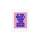 If The Music's Good You Gotta Dance - Pink and Blue Art Print Gallery Image 1