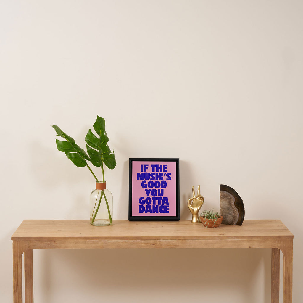 If The Music's Good You Gotta Dance - Pink and Blue Framed Canvas Print Gallery Image 4