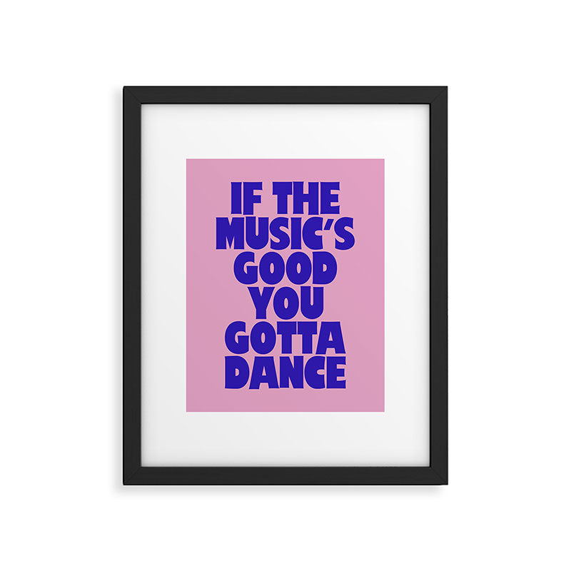 If The Music's Good You Gotta Dance - Pink and Blue Framed Art Print Gallery Image 5