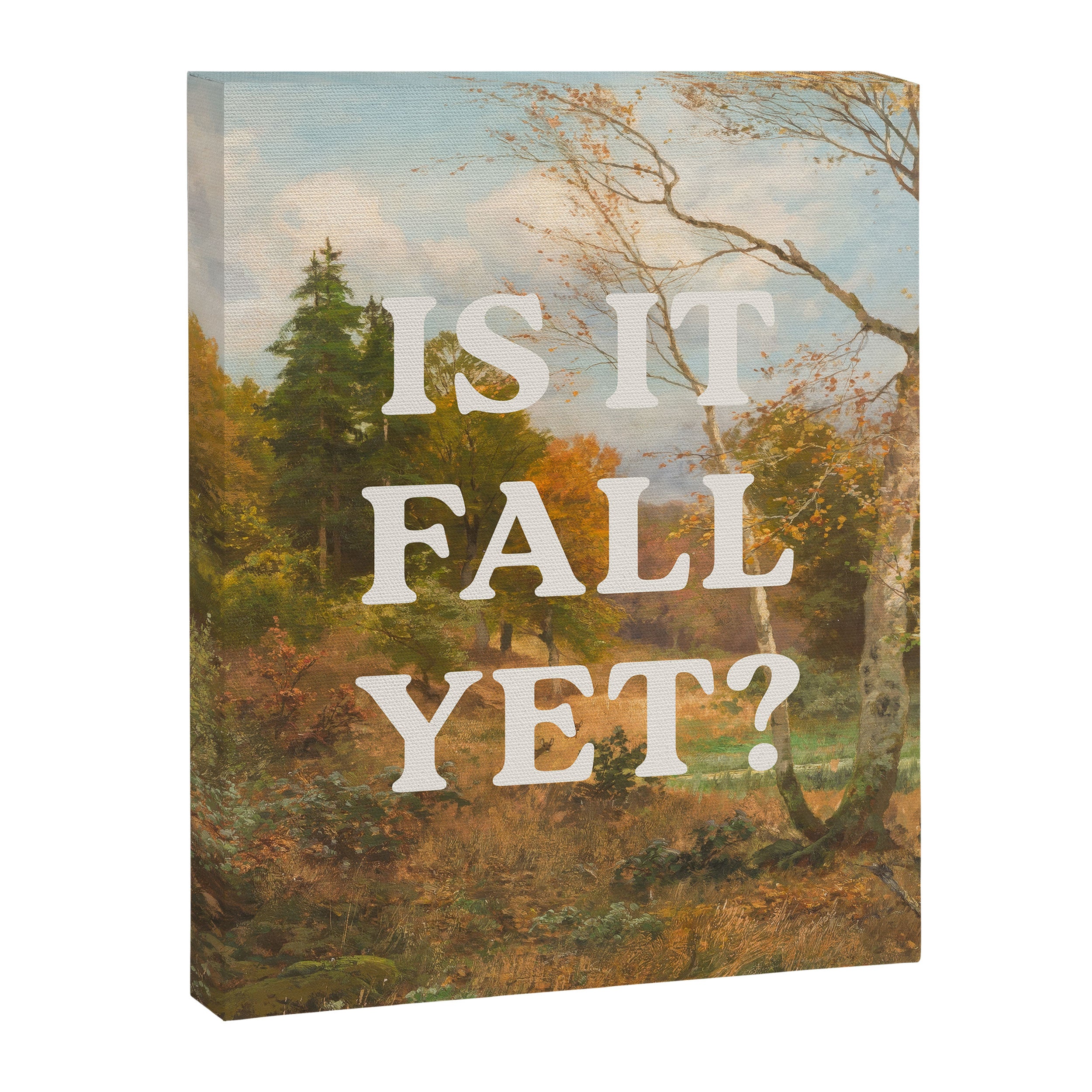 Is It Fall Yet? Canvas Print Gallery Image 6
