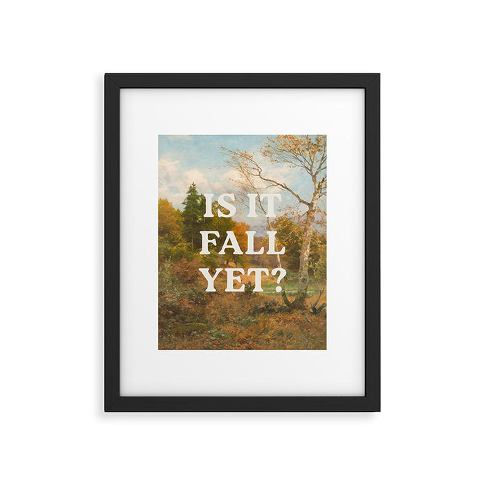 Is It Fall Yet? Framed Art Print Gallery Image 1