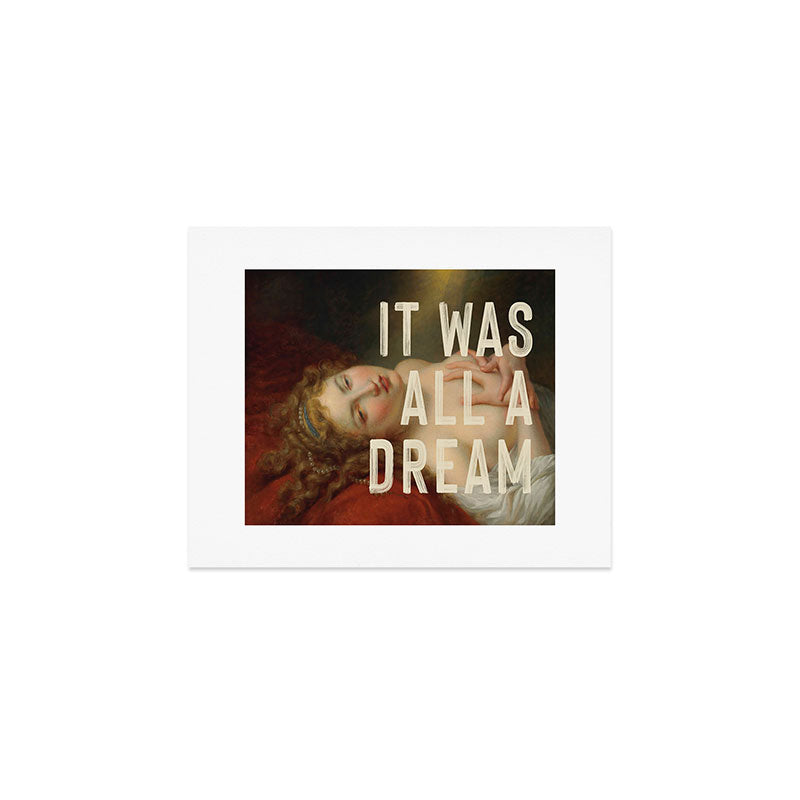 It Was All A Dream Art Print Gallery Image 1